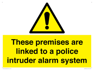 Premises are linked to police alarm